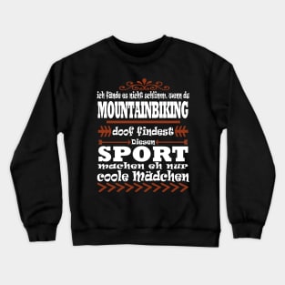 Mountainbiken Downhill Sport Mädchen Berge Crewneck Sweatshirt